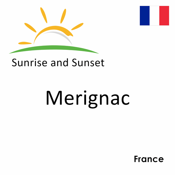 Sunrise and sunset times for Merignac, France