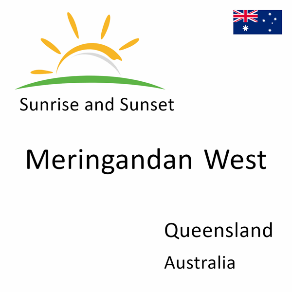 Sunrise and sunset times for Meringandan West, Queensland, Australia