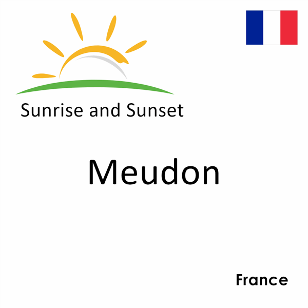 Sunrise and sunset times for Meudon, France