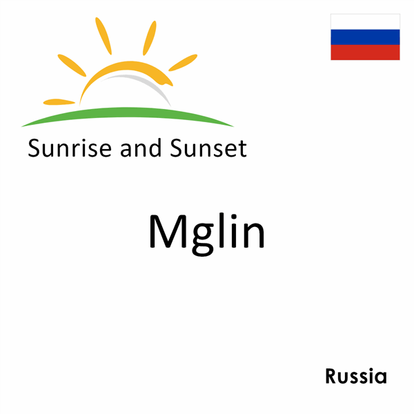 Sunrise and sunset times for Mglin, Russia