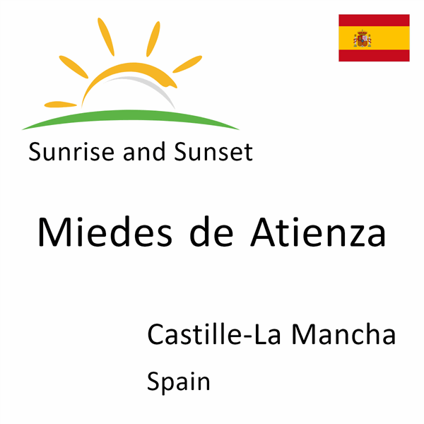 Sunrise and sunset times for Miedes de Atienza, Castille-La Mancha, Spain