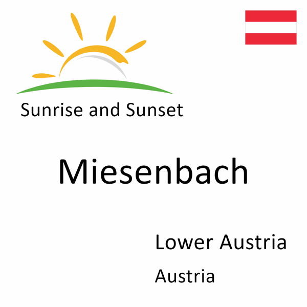 Sunrise and sunset times for Miesenbach, Lower Austria, Austria