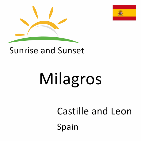 Sunrise and sunset times for Milagros, Castille and Leon, Spain