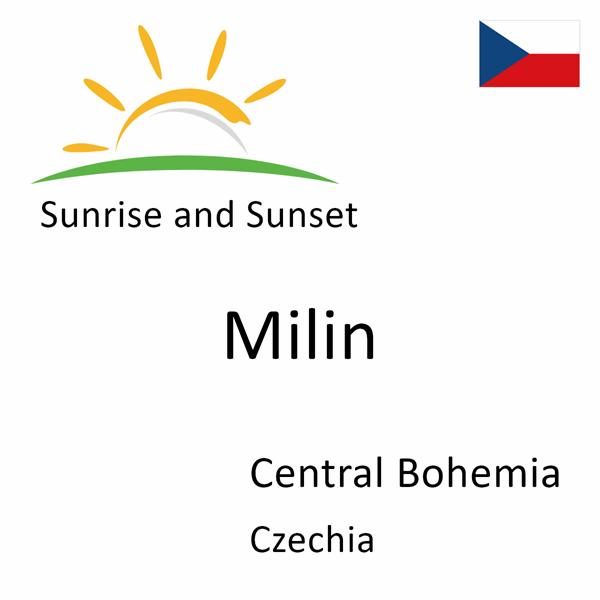 Sunrise and sunset times for Milin, Central Bohemia, Czechia