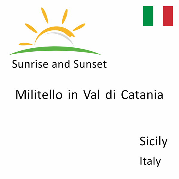 Sunrise and sunset times for Militello in Val di Catania, Sicily, Italy