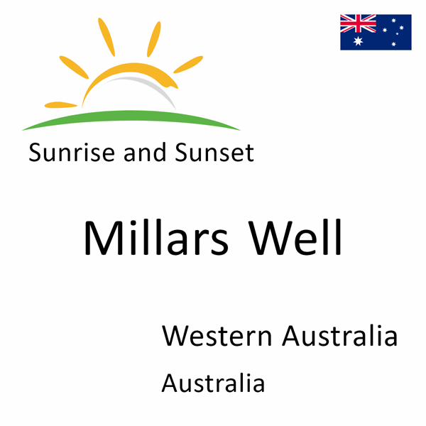 Sunrise and sunset times for Millars Well, Western Australia, Australia