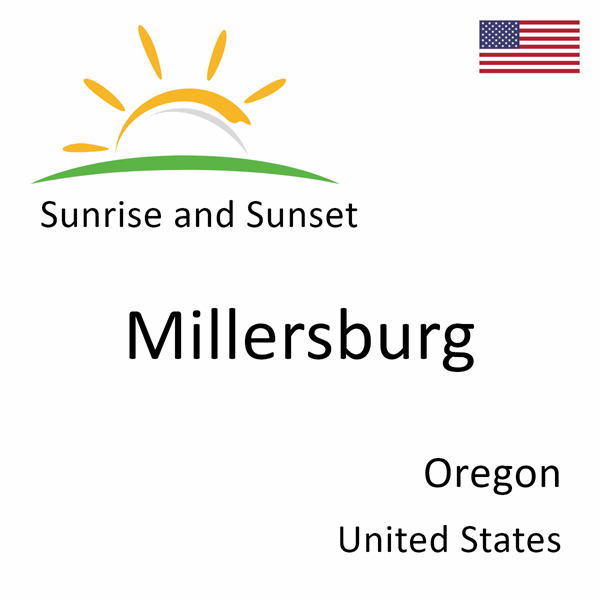 Sunrise and sunset times for Millersburg, Oregon, United States