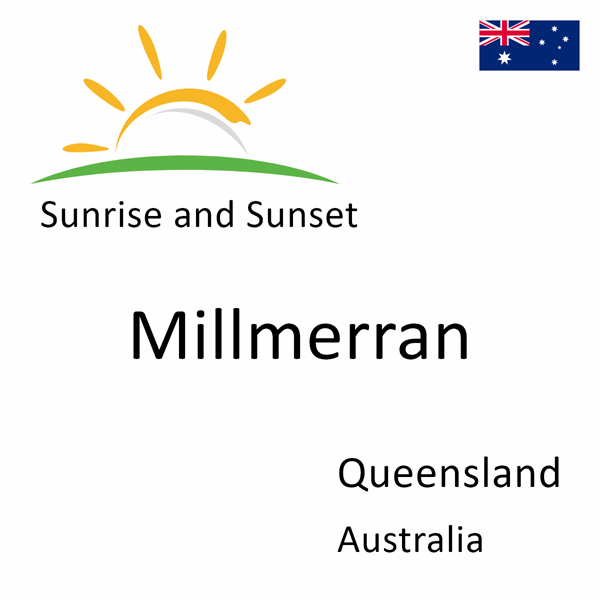 Sunrise and sunset times for Millmerran, Queensland, Australia