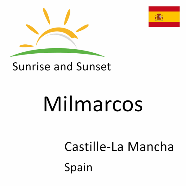 Sunrise and sunset times for Milmarcos, Castille-La Mancha, Spain