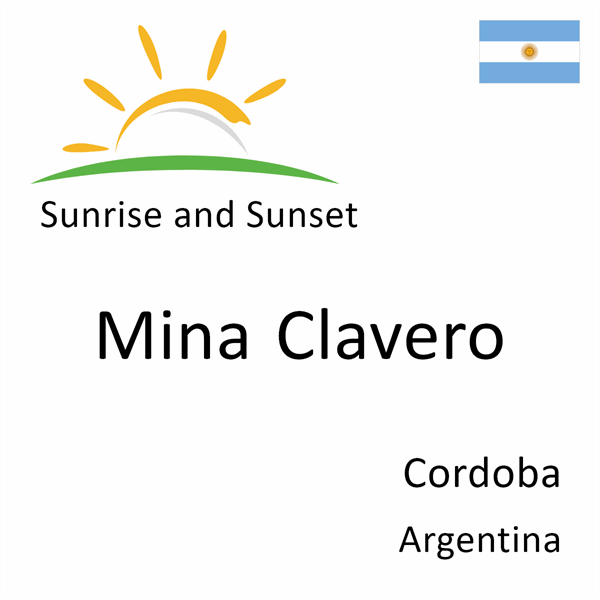 Sunrise and sunset times for Mina Clavero, Cordoba, Argentina