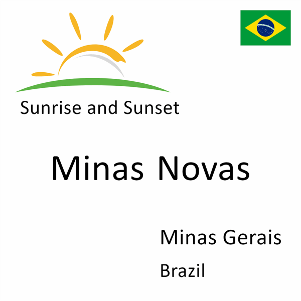 Sunrise and sunset times for Minas Novas, Minas Gerais, Brazil