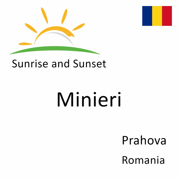 Sunrise and sunset times for Minieri, Prahova, Romania