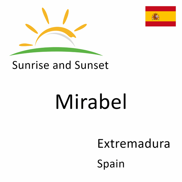 Sunrise and sunset times for Mirabel, Extremadura, Spain