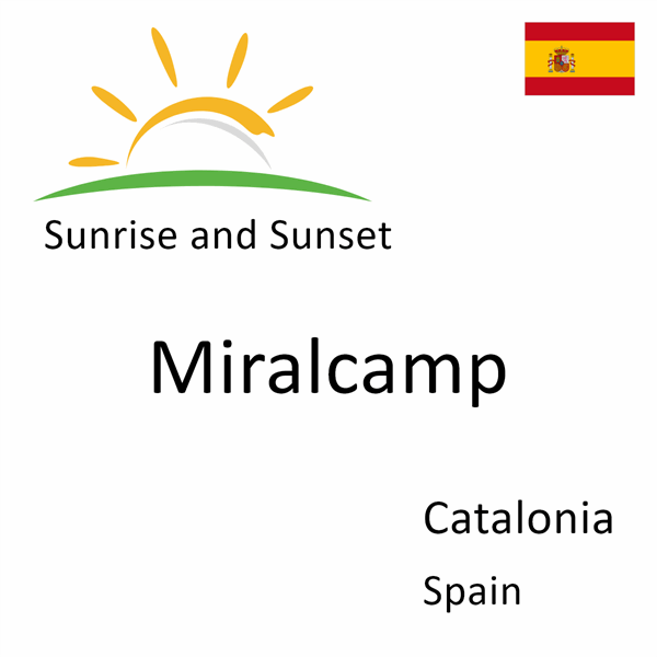 Sunrise and sunset times for Miralcamp, Catalonia, Spain