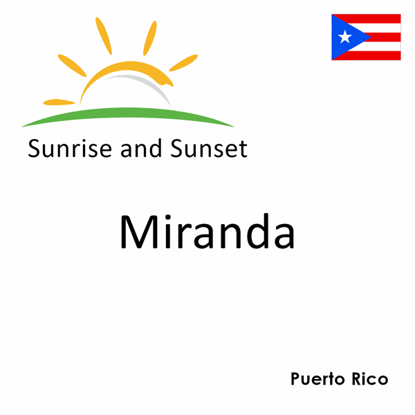 Sunrise and sunset times for Miranda, Puerto Rico