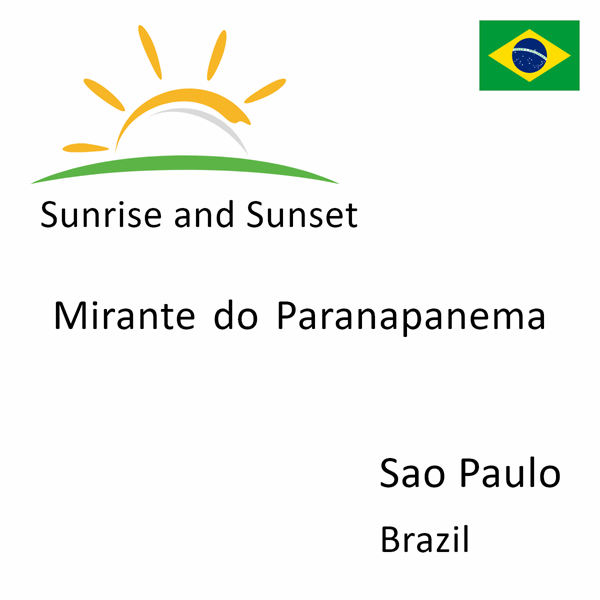 Sunrise and sunset times for Mirante do Paranapanema, Sao Paulo, Brazil