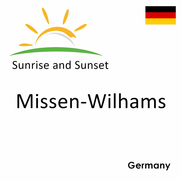 Sunrise and sunset times for Missen-Wilhams, Germany