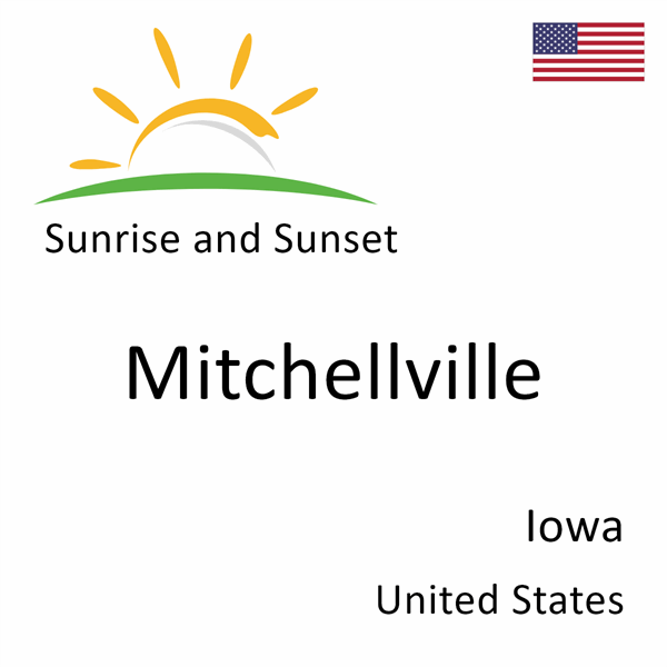 Sunrise and sunset times for Mitchellville, Iowa, United States