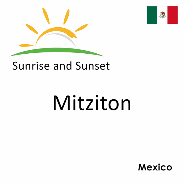 Sunrise and sunset times for Mitziton, Mexico