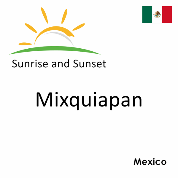 Sunrise and sunset times for Mixquiapan, Mexico