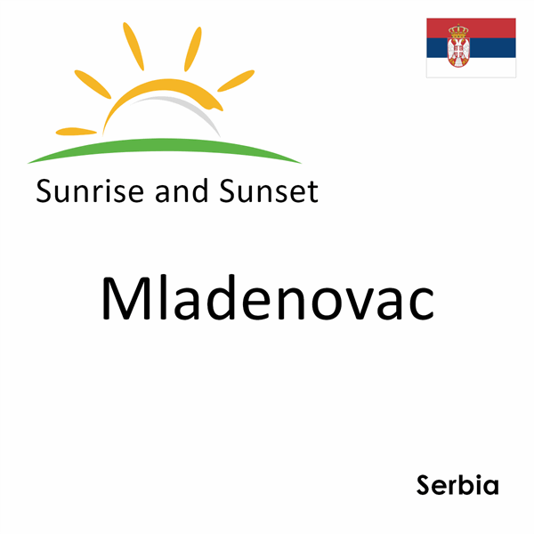 Sunrise and sunset times for Mladenovac, Serbia