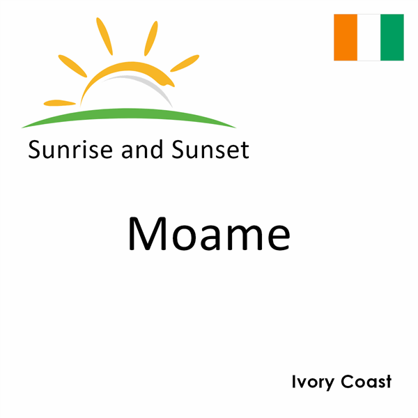 Sunrise and sunset times for Moame, Ivory Coast