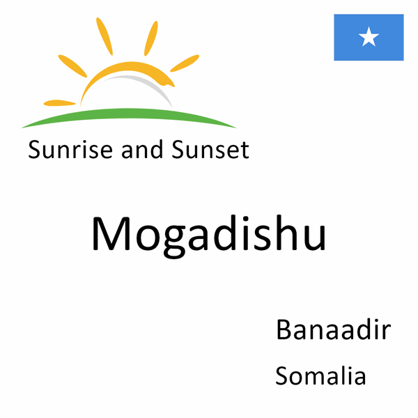 Sunrise and sunset times for Mogadishu, Banaadir, Somalia