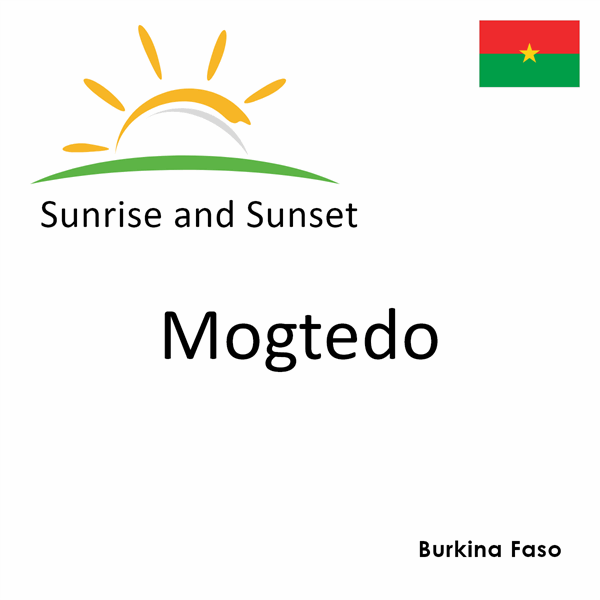 Sunrise and sunset times for Mogtedo, Burkina Faso