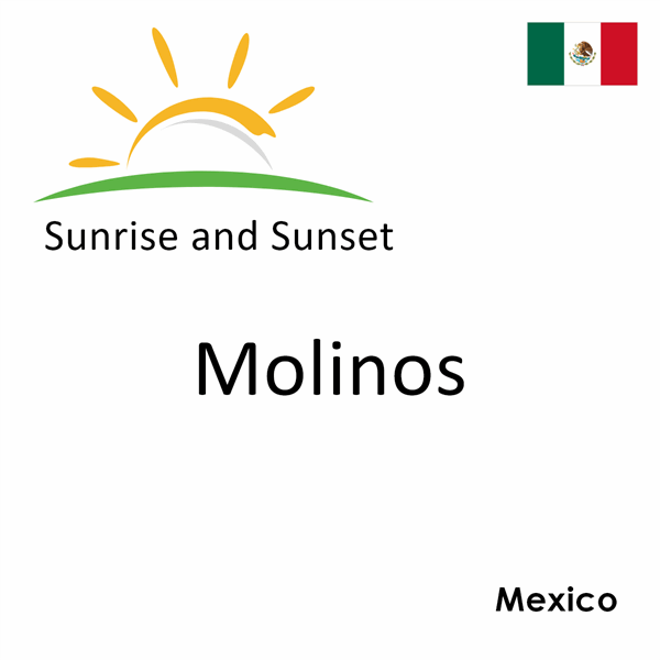 Sunrise and sunset times for Molinos, Mexico