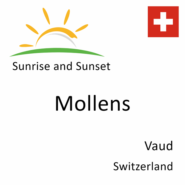 Sunrise and sunset times for Mollens, Vaud, Switzerland