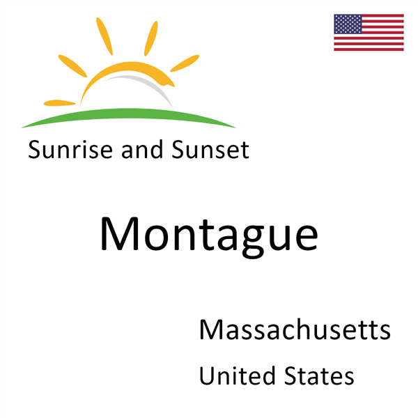 Sunrise and sunset times for Montague, Massachusetts, United States