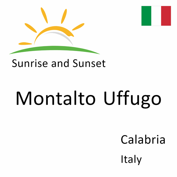 Sunrise and sunset times for Montalto Uffugo, Calabria, Italy