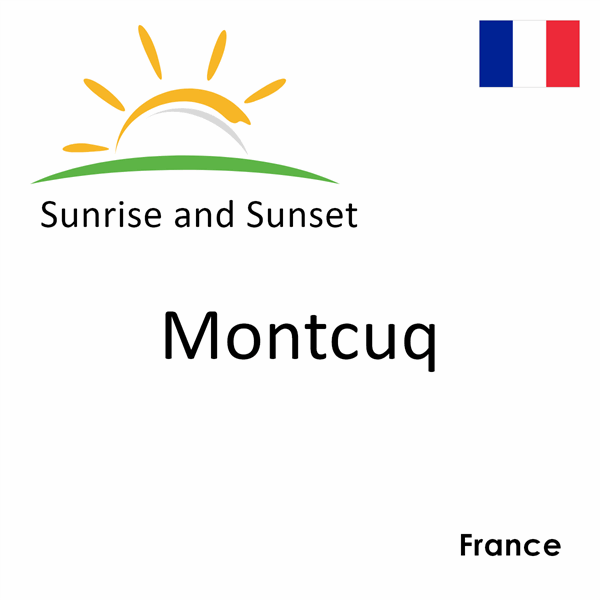 Sunrise and sunset times for Montcuq, France