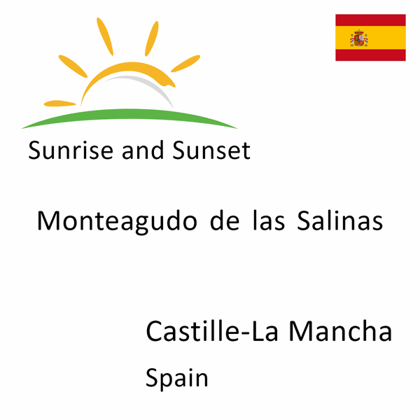 Sunrise and sunset times for Monteagudo de las Salinas, Castille-La Mancha, Spain