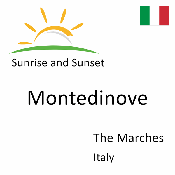 Sunrise and sunset times for Montedinove, The Marches, Italy