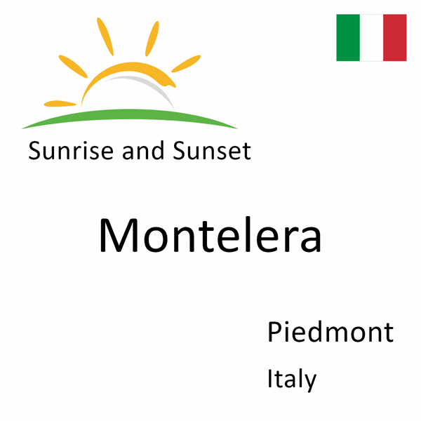 Sunrise and sunset times for Montelera, Piedmont, Italy