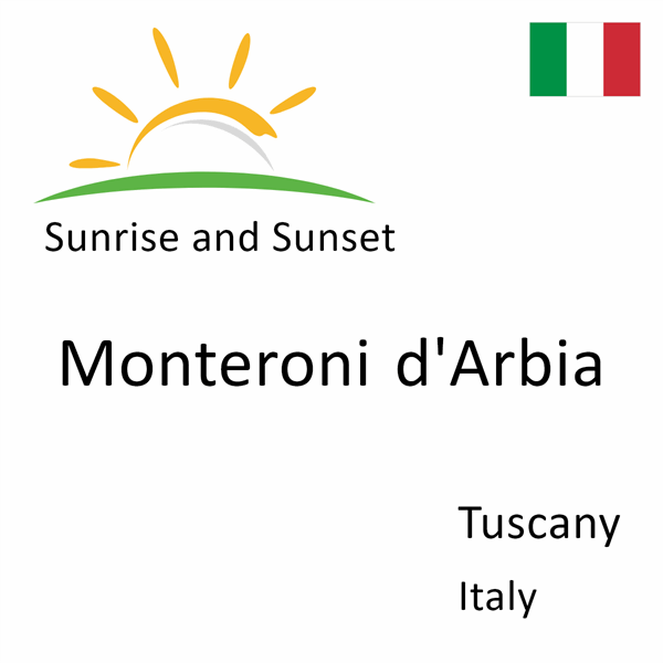 Sunrise and sunset times for Monteroni d'Arbia, Tuscany, Italy