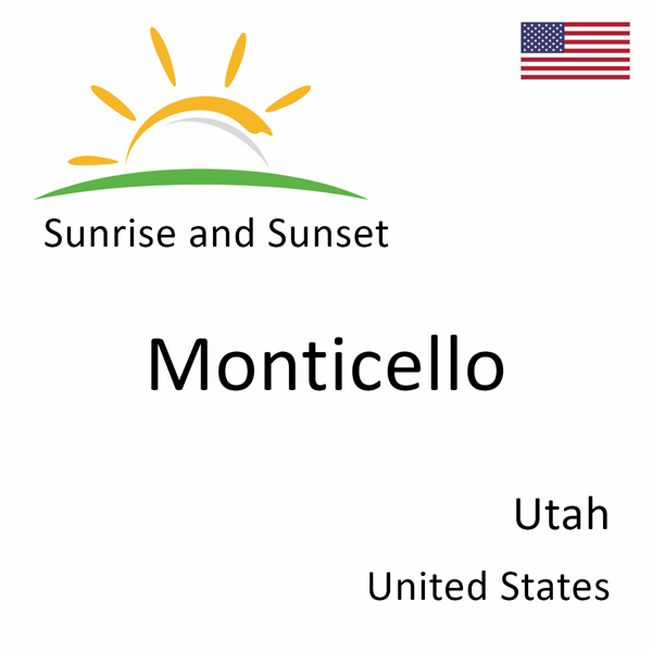 Sunrise and sunset times for Monticello, Utah, United States