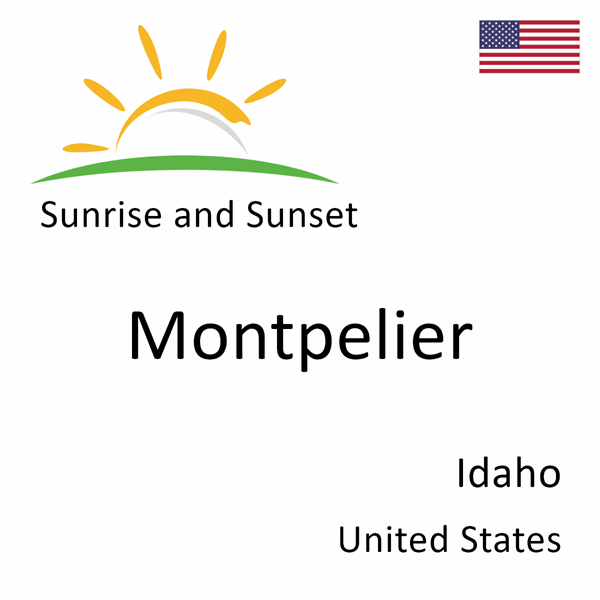 Sunrise and sunset times for Montpelier, Idaho, United States