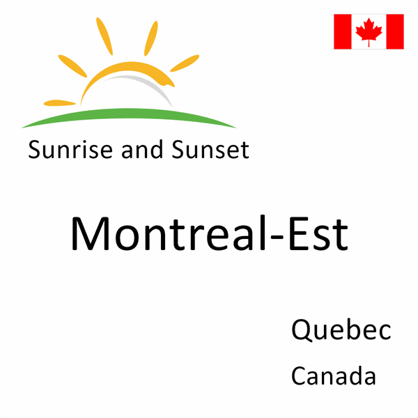 Sunrise and sunset times for Montreal-Est, Quebec, Canada