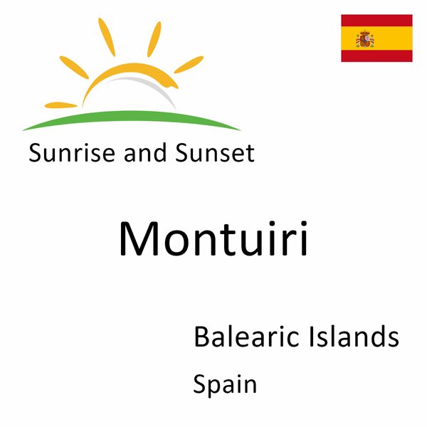 Sunrise and sunset times for Montuiri, Balearic Islands, Spain