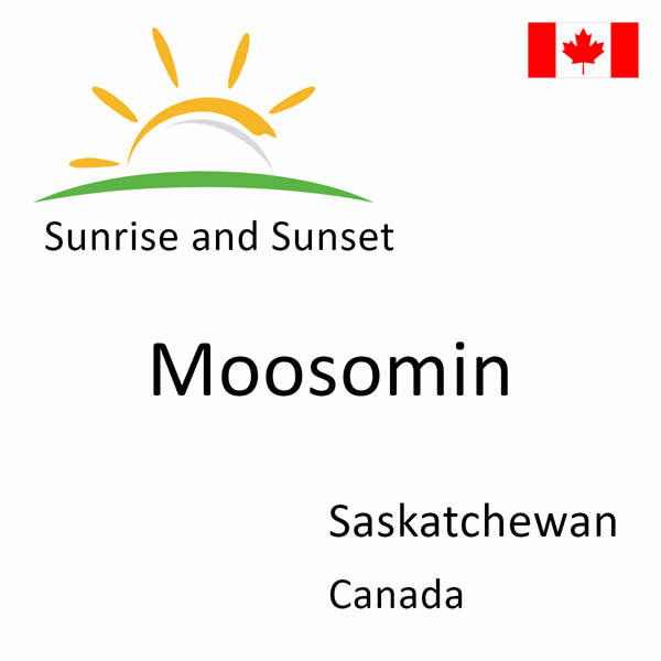 Sunrise and sunset times for Moosomin, Saskatchewan, Canada