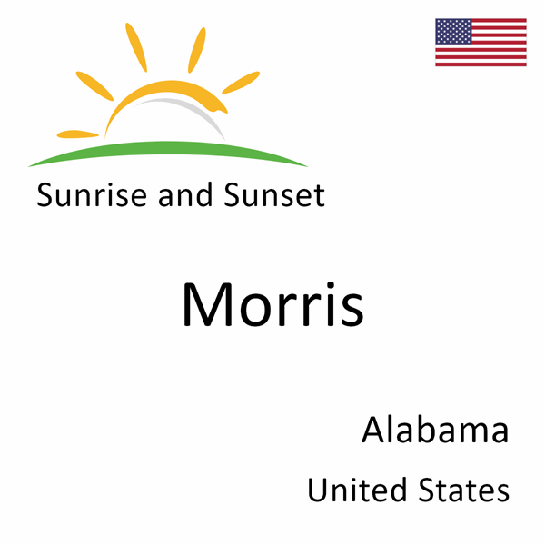 Sunrise and sunset times for Morris, Alabama, United States