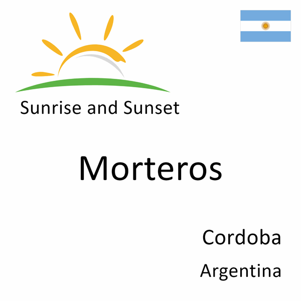 Sunrise and sunset times for Morteros, Cordoba, Argentina