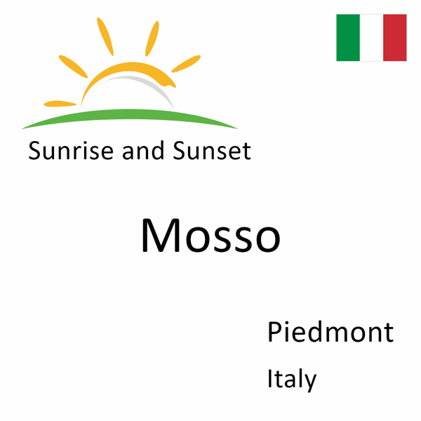 Sunrise and sunset times for Mosso, Piedmont, Italy