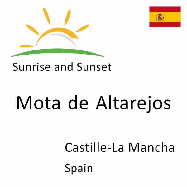 Sunrise and sunset times for Mota de Altarejos, Castille-La Mancha, Spain