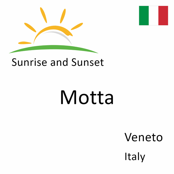 Sunrise and sunset times for Motta, Veneto, Italy