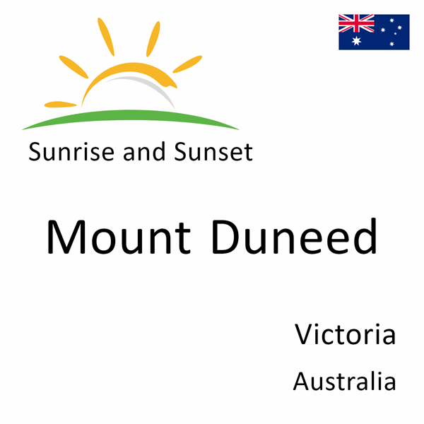 Sunrise and sunset times for Mount Duneed, Victoria, Australia