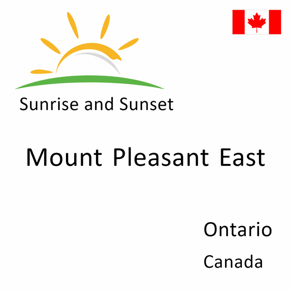 Sunrise and sunset times for Mount Pleasant East, Ontario, Canada