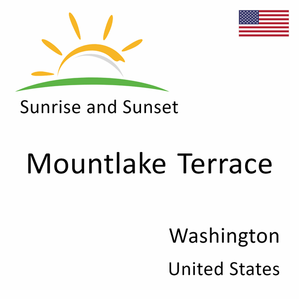 Sunrise and sunset times for Mountlake Terrace, Washington, United States